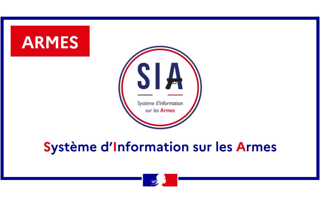 SIA : Système d’Information sur les Armes AVANT LE 31/12 !